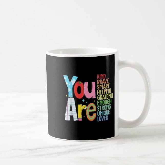 Taza De Café You Are Smart Brave Strong Kind Loved Motivation T (Derecha)