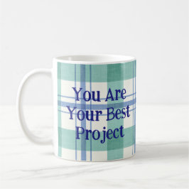 Taza De Café You are your best project