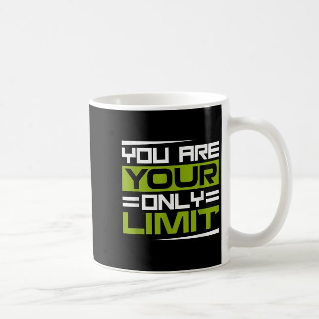 Taza De Café You Are Your Only Limit, Insration And Motivation  (Derecha)