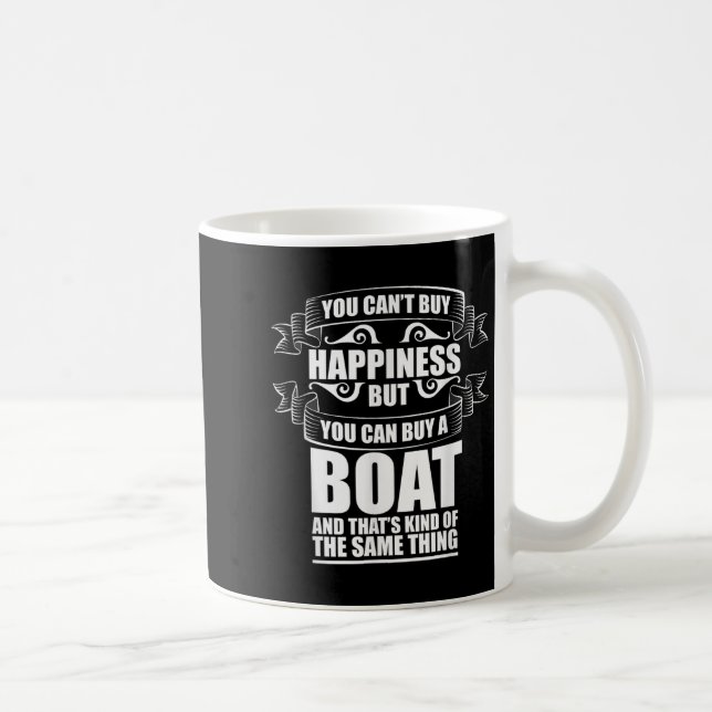 Taza De Café You Can't Buy Hapness Gift For Boat Owner &amp; Bo (Derecha)