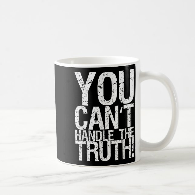 Taza De Café You Can't Handle The Truth!  (Derecha)