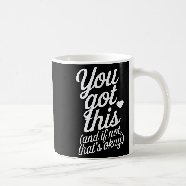 Taza De Café You Got This Motivational Quote Design  (Derecha)