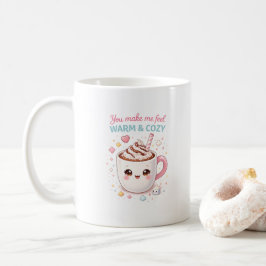 Taza De Café You Make Me Feel Warm and Cozy Mug 