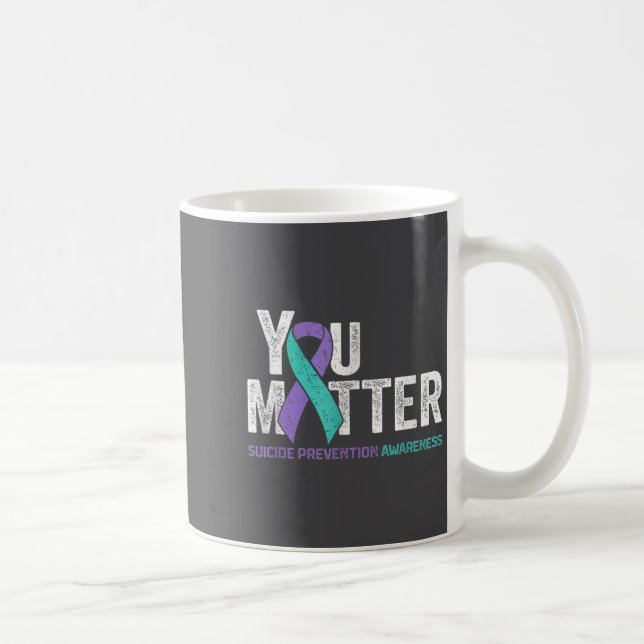 Taza De Café You Matte Suicide Prevention Awareness Ribbon Teal (Derecha)