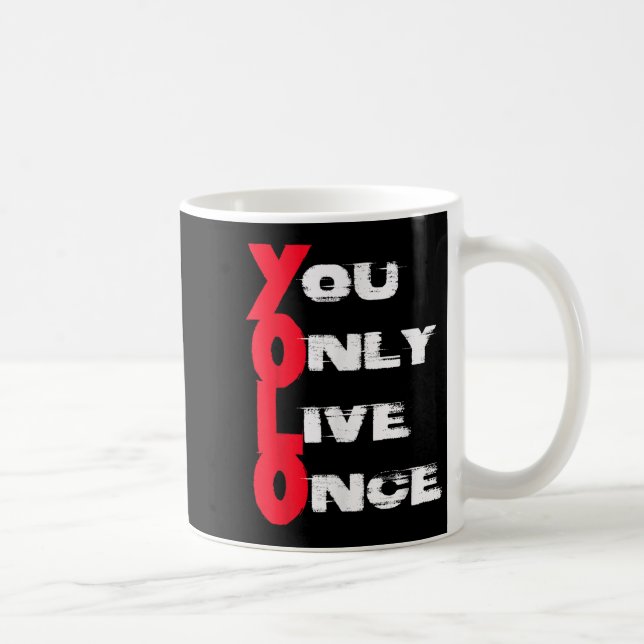Taza De Café You Only Live Once _ Motivation Quote _ Insration  (Derecha)