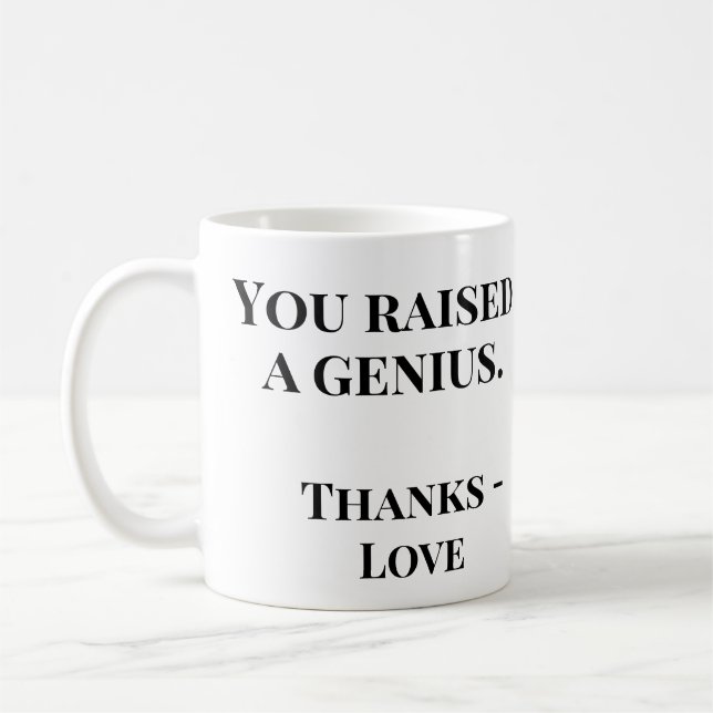 Taza De Café You Raised a Genius | Funny Mother's Day (Izquierda)