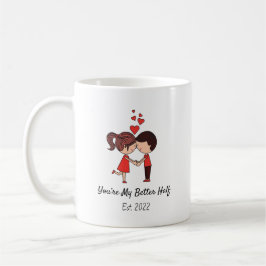 Taza De Café You’re My Better Half Established Love Quote