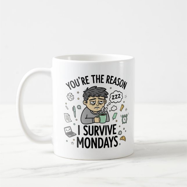 Taza De Café You’re the Reason I Survive Mondays – Fun Mug (Izquierda)