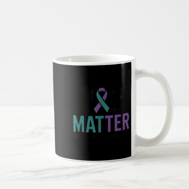 Taza De Café You Suicide Prevention Awareness Ribbon  (Derecha)