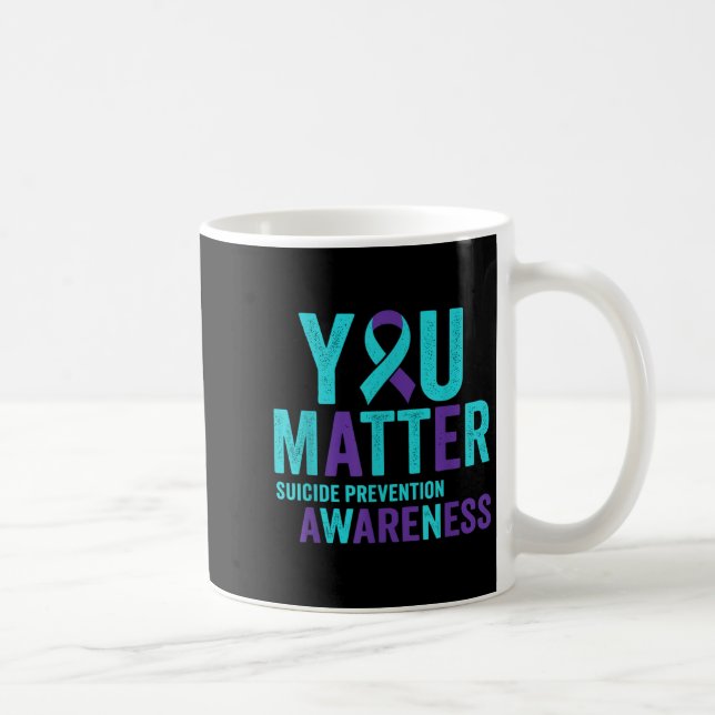 Taza De Café You Suicide Prevention Awareness Ribbon  (Derecha)