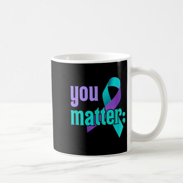 Taza De Café You Suicide Prevention Awareness Teal Purple Rainb (Derecha)