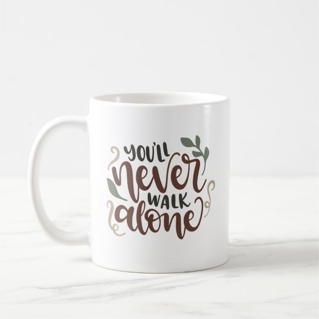 Taza De Café You'll Never Walk Alone – Comforting Hand-Lettered (Izquierda)