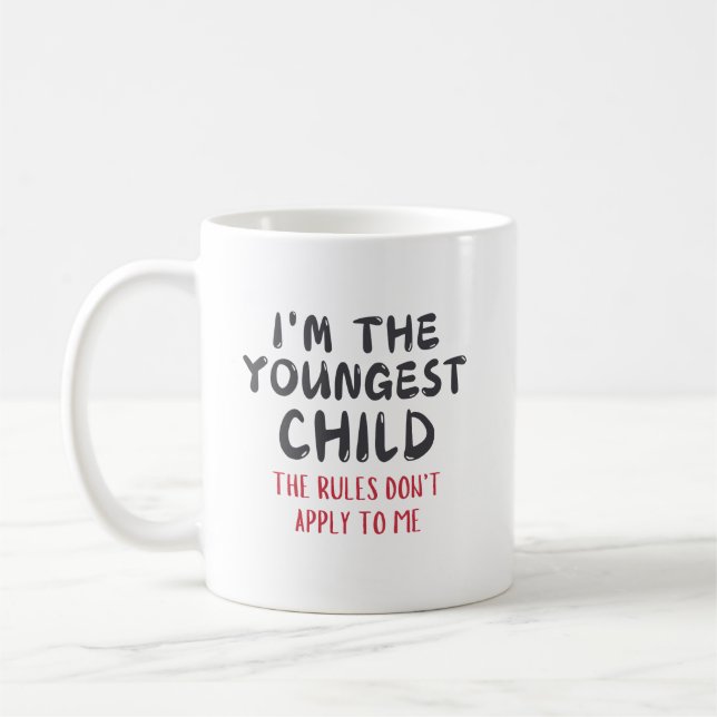 Taza De Café Youngest Child – Rules Don't Apply to Me Custom (Izquierda)