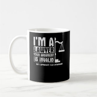 Taza De Café Your Agrument Is Invalid But I Appreciate Lawyer