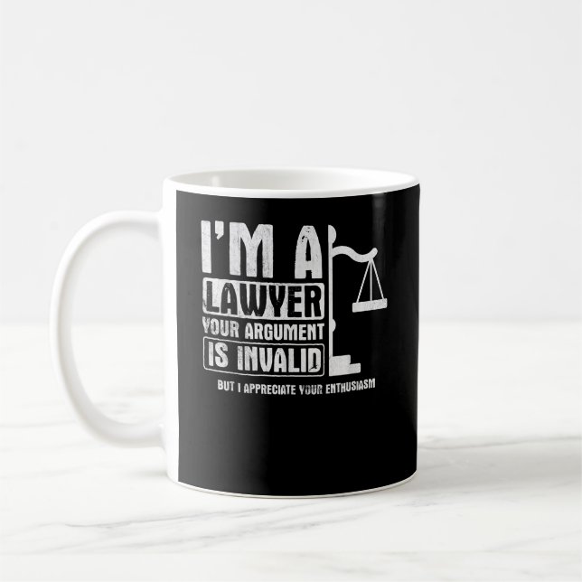 Taza De Café Your Agrument Is Invalid But I Appreciate Lawyer (Izquierda)