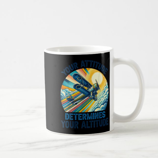 Taza De Café Your Attitude Determines Your Altitude Motivationa (Derecha)