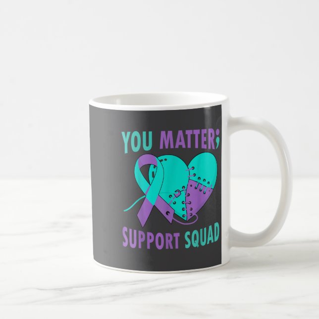 Taza De Café Your Life S Semicolon Suicide Prevention Awareness (Derecha)