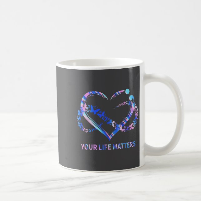 Taza De Café Your Life S Suicide Awareness Butterflies Heart  (Derecha)