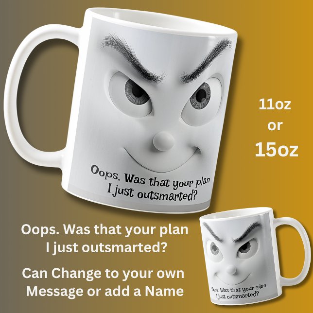 Taza De Café Your Plan? Add Name Message,  Expressive Face  (Subido por el creador)