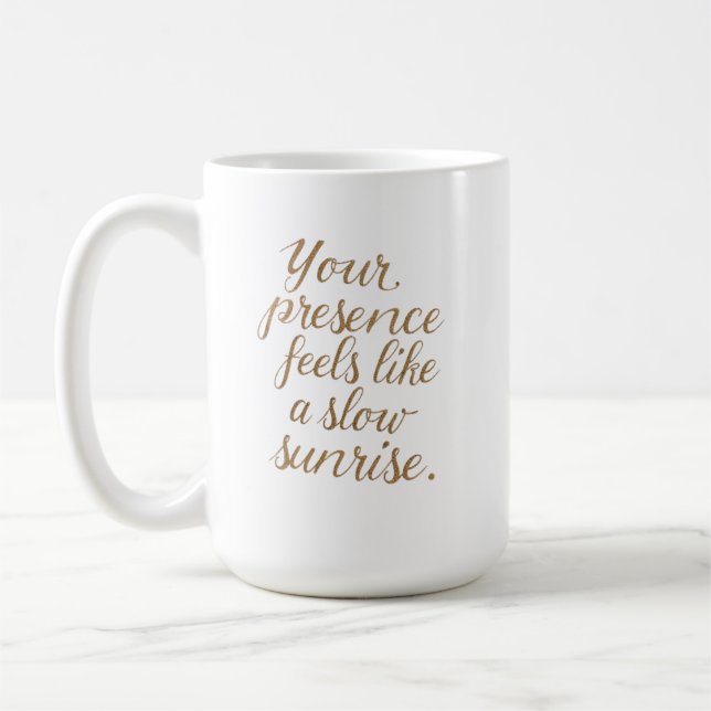 Taza De Café Your Presence: A Slow Sunrise (Izquierda)