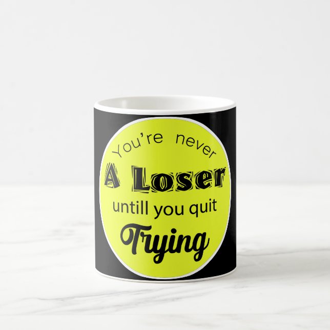 Taza De Café You're never A Loser (Centro)
