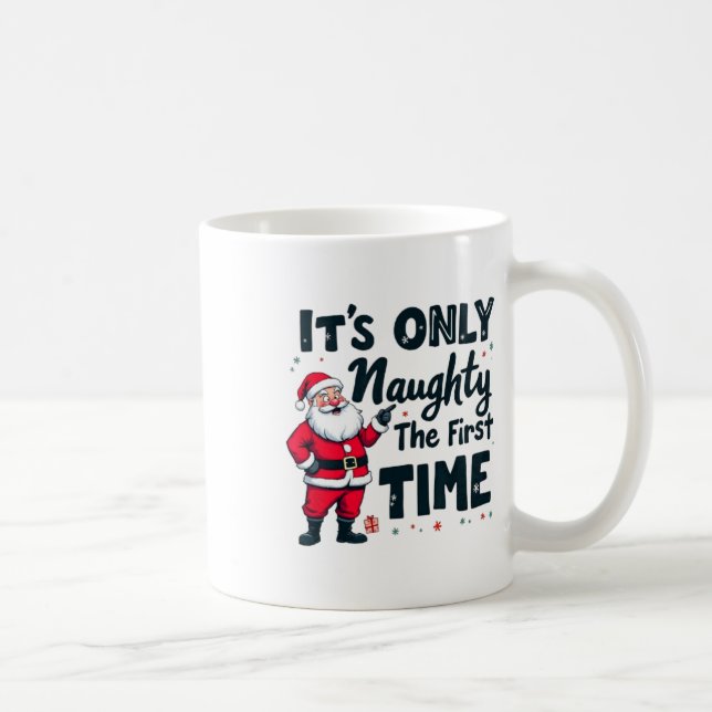 Taza De Café Zany It's Only Naughty The First Time Santa Christ (Derecha)