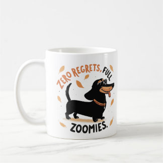 Taza De Café Zero Regrets Full Zoomies Mug – Funny Dachshund 