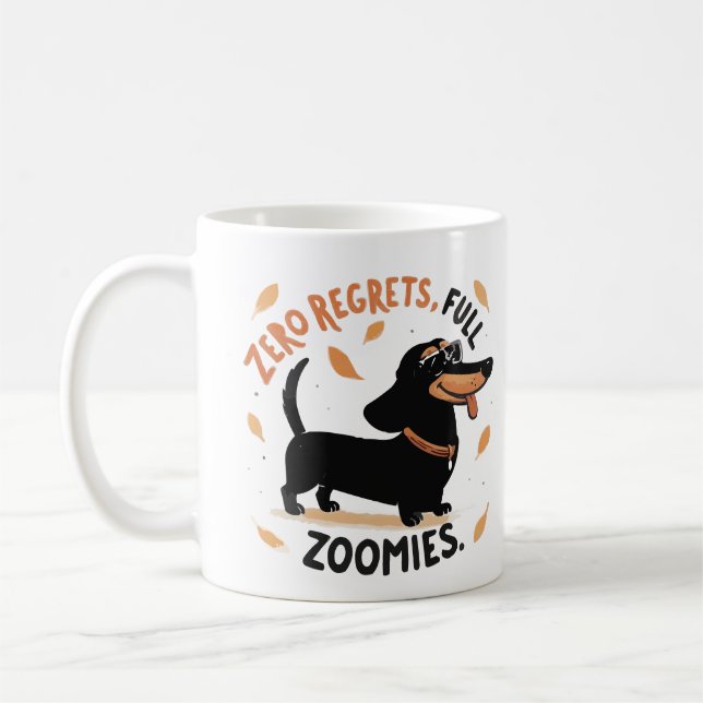 Taza De Café Zero Regrets Full Zoomies Mug – Funny Dachshund  (Izquierda)
