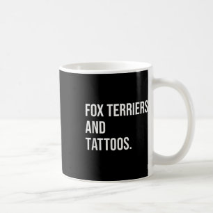 Taza De Café Zorro Terriers Y Tattoos Dueño De Perro Perro Tint