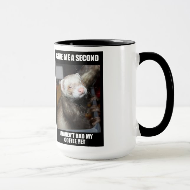 Taza de Coffe del hurón.  No he tenido mi café (Derecha)