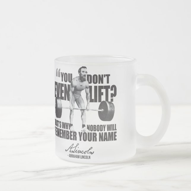 Taza De Cristal Esmerilado Abraham Lincoln Gym Humor - ¿Te Levantas? (Derecha)