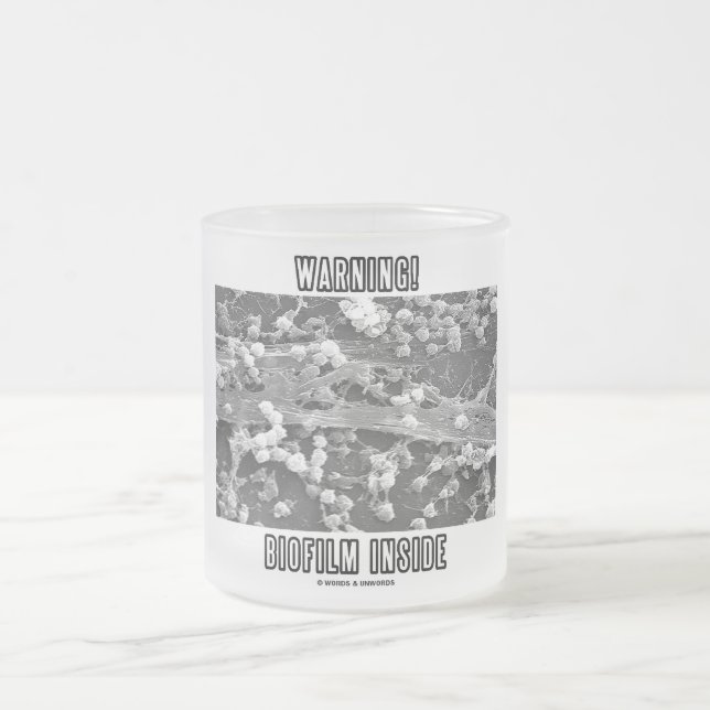 Taza De Cristal Esmerilado ¡Advertencia! Interior del Biofilm (Centro)