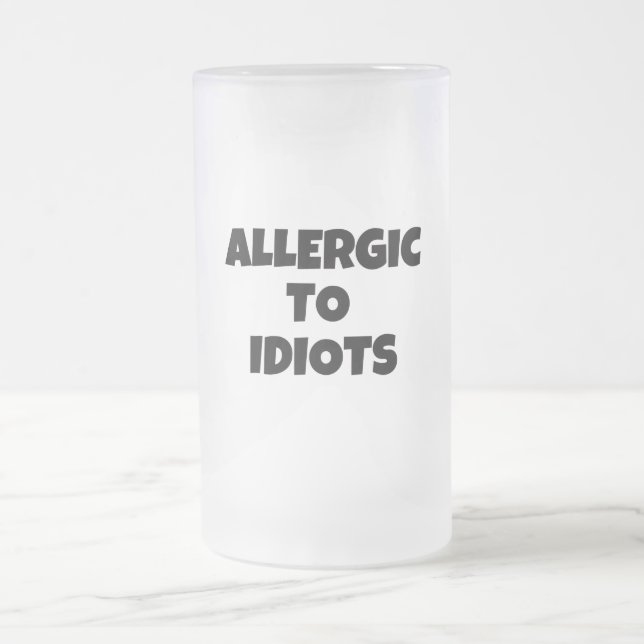 Taza De Cristal Esmerilado Alérgico a idiotas Mug de vidrio escarpado (Centro)