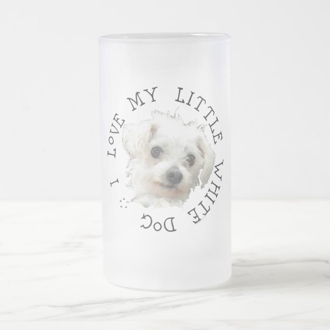 Taza De Cristal Esmerilado Amo Mi Perro Blanco Pequeño - Maltés (Centro)