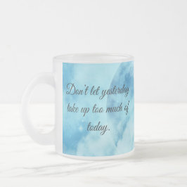 TAZA DE CRISTAL ESMERILADO AZUL MOTIVATIVE CITA CAFÉ MUG