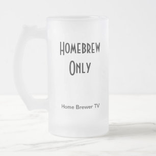Taza De Cristal Esmerilado Brew casero solamente, cervecero casero TV