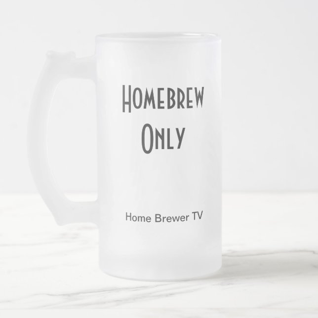 Taza De Cristal Esmerilado Brew casero solamente, cervecero casero TV (Izquierda)