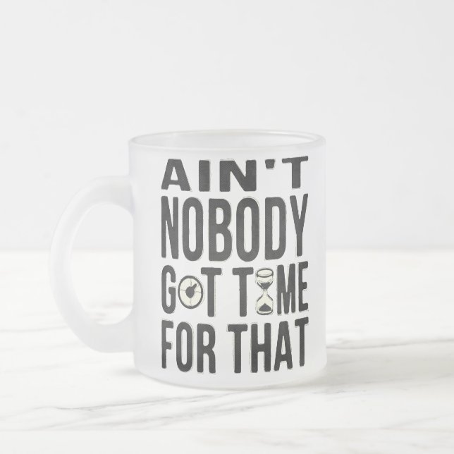 Taza De Cristal Esmerilado Brown dulce divertido no es nadie hora conseguida (Izquierda)