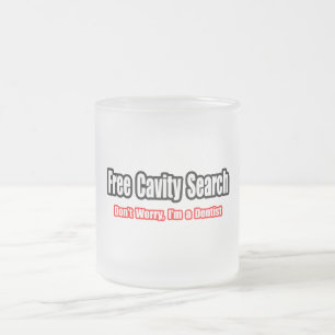 Taza De Cristal Esmerilado Búsqueda gratuita de cavidades (Chiste dentista)