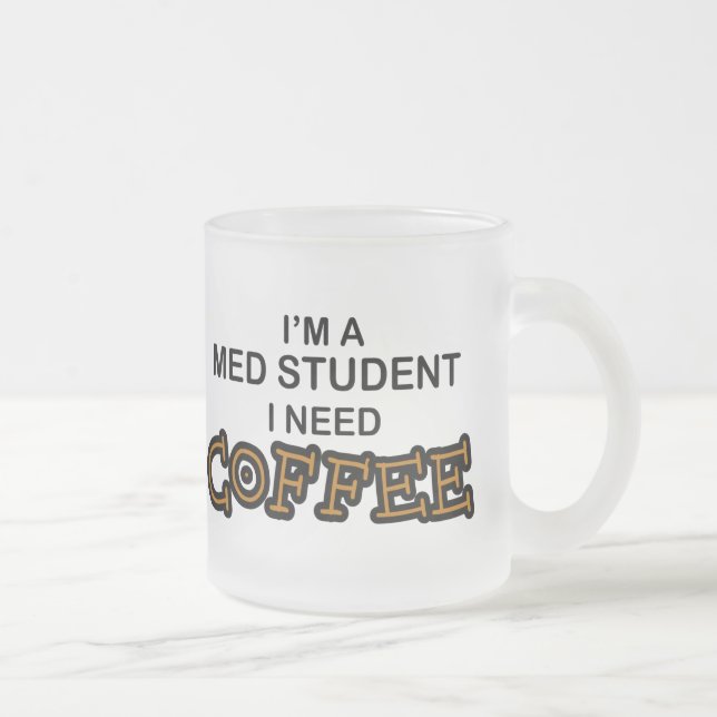 Taza De Cristal Esmerilado Café de la necesidad - estudiante del MED (Derecha)