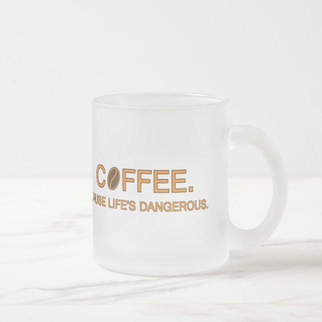 Taza De Cristal Esmerilado Café. Porque los peligrosos amantes del humor meme (Derecha)