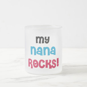 Taza De Cristal Esmerilado Camisetas y regalos de My Nana Rocks