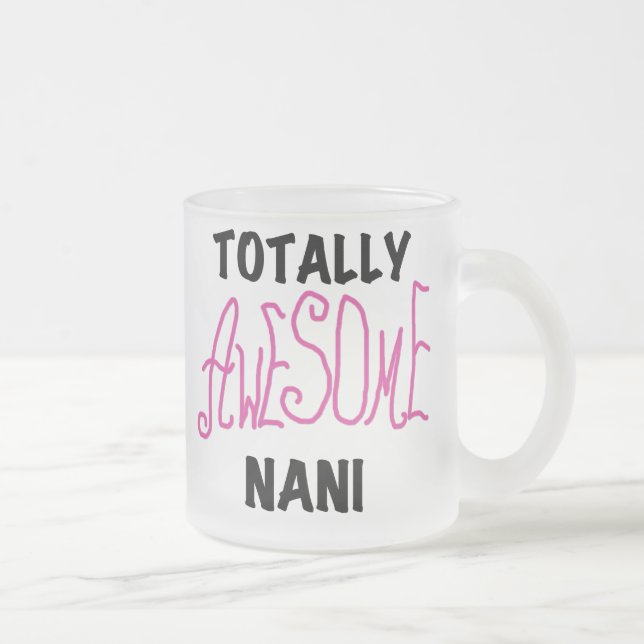 Taza De Cristal Esmerilado Camisetas y regalos nani rosados totalmente alucin (Derecha)