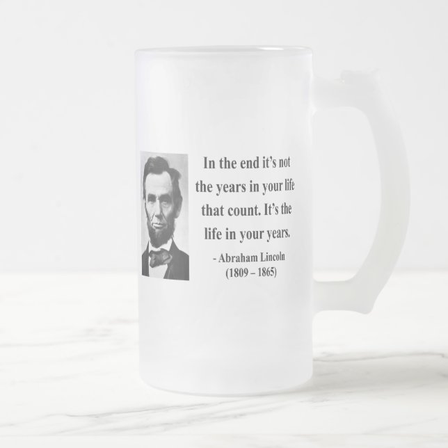 Taza De Cristal Esmerilado Cita 2b de Abraham Lincoln (Derecha)