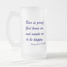 Taza De Cristal Esmerilado Cita de la cerveza de Benjamin Franklin
