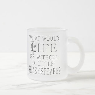 Taza De Cristal Esmerilado Cita divertida de la lectura de Shakespeare