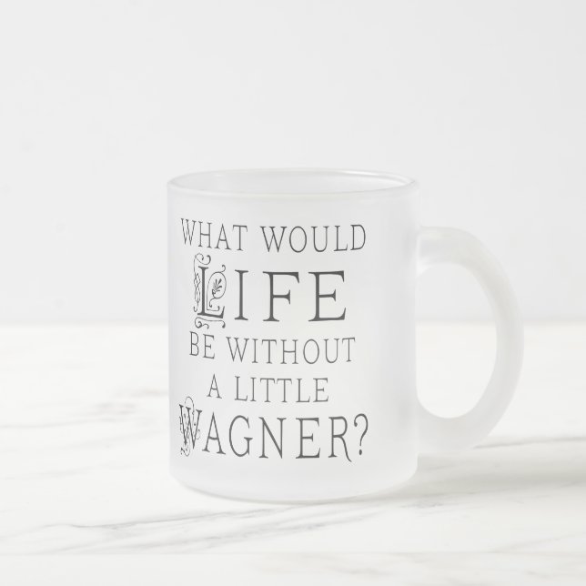 Taza De Cristal Esmerilado Cita musical Richard Wagner (Derecha)