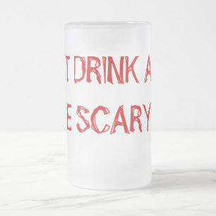 TAZA DE CRISTAL ESMERILADO ¡COMA LA BEBIDA Y SEA ASUSTADIZO!