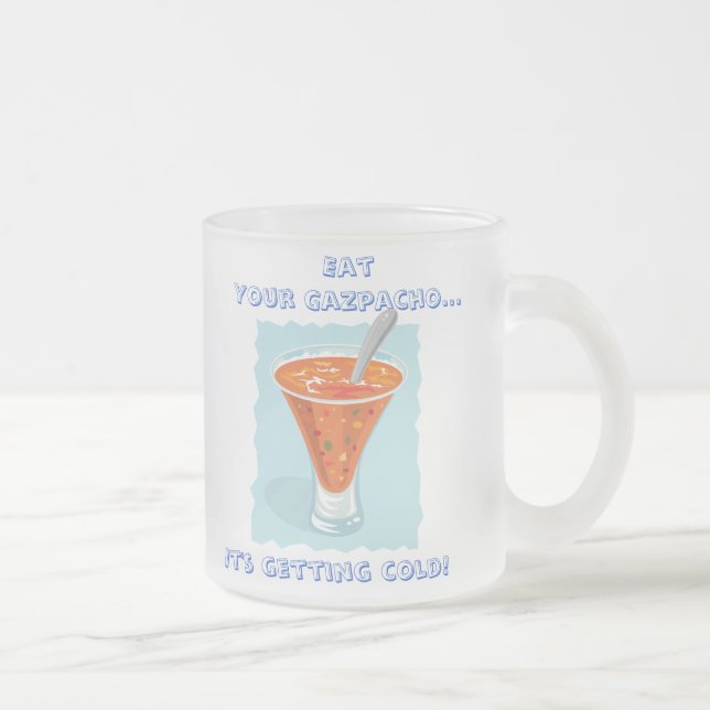 Taza De Cristal Esmerilado Comida para Thought_Eat su Gazpacho (Derecha)