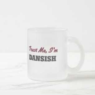 Taza De Cristal Esmerilado Confíe en que yo es Dansish